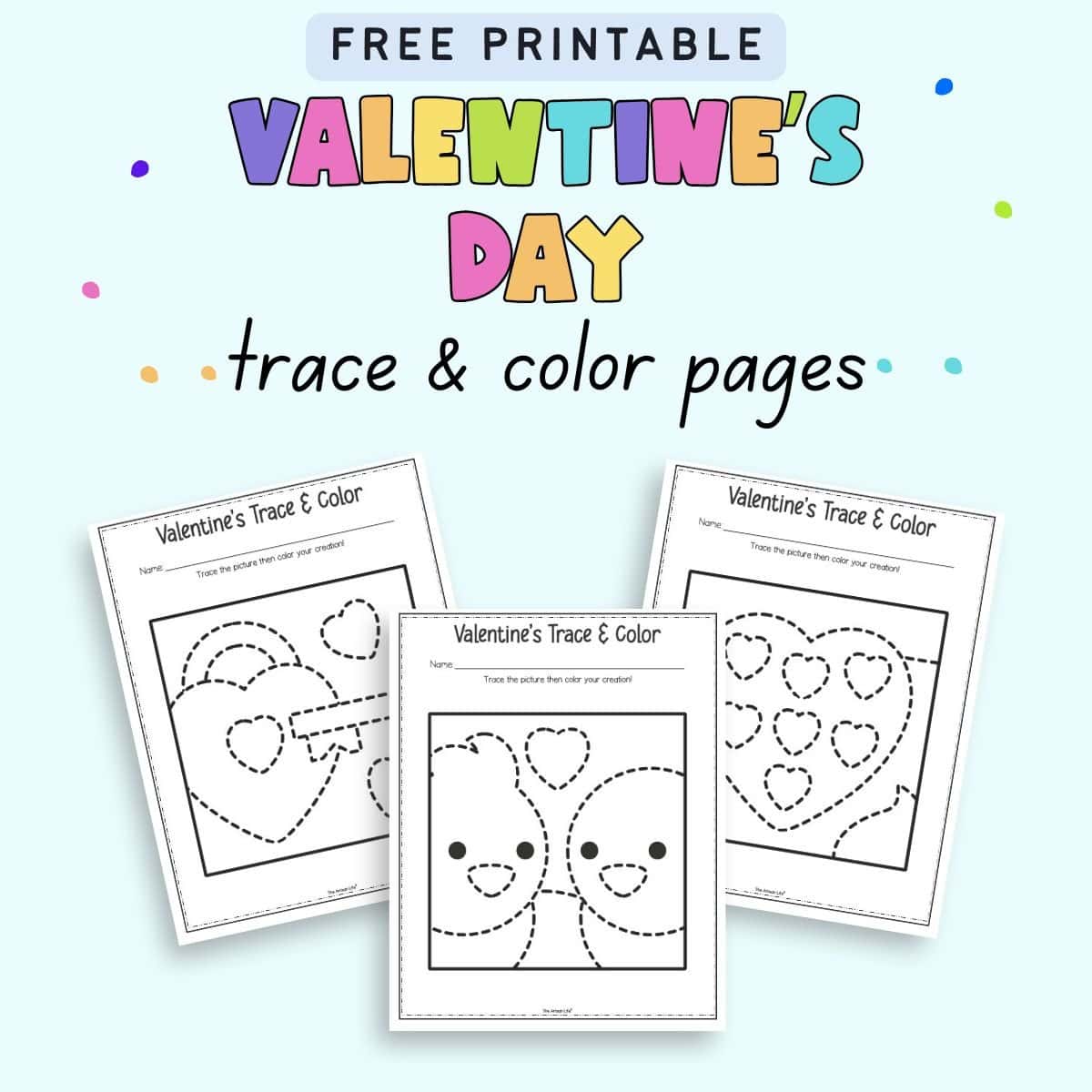 text "free printable valentine's day trace and color pages" with a preview of three tracing and coloring sheets