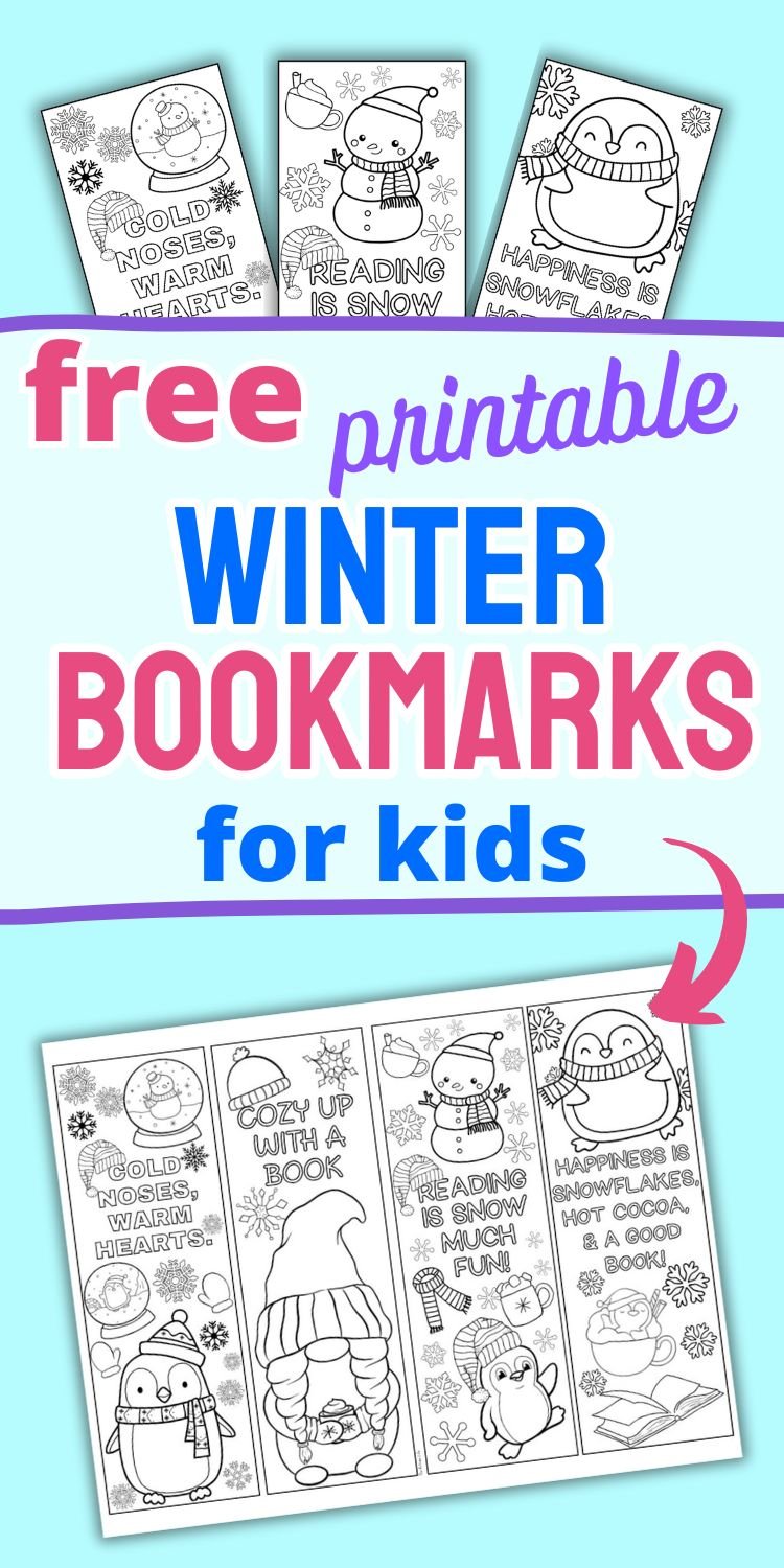 The image features several designs of free printable winter bookmarks for kids, showcasing coloring bookmarks with winter themes and phrases like "Cold Noses, Warm Hearts" and "Cozy Up with a Book."
