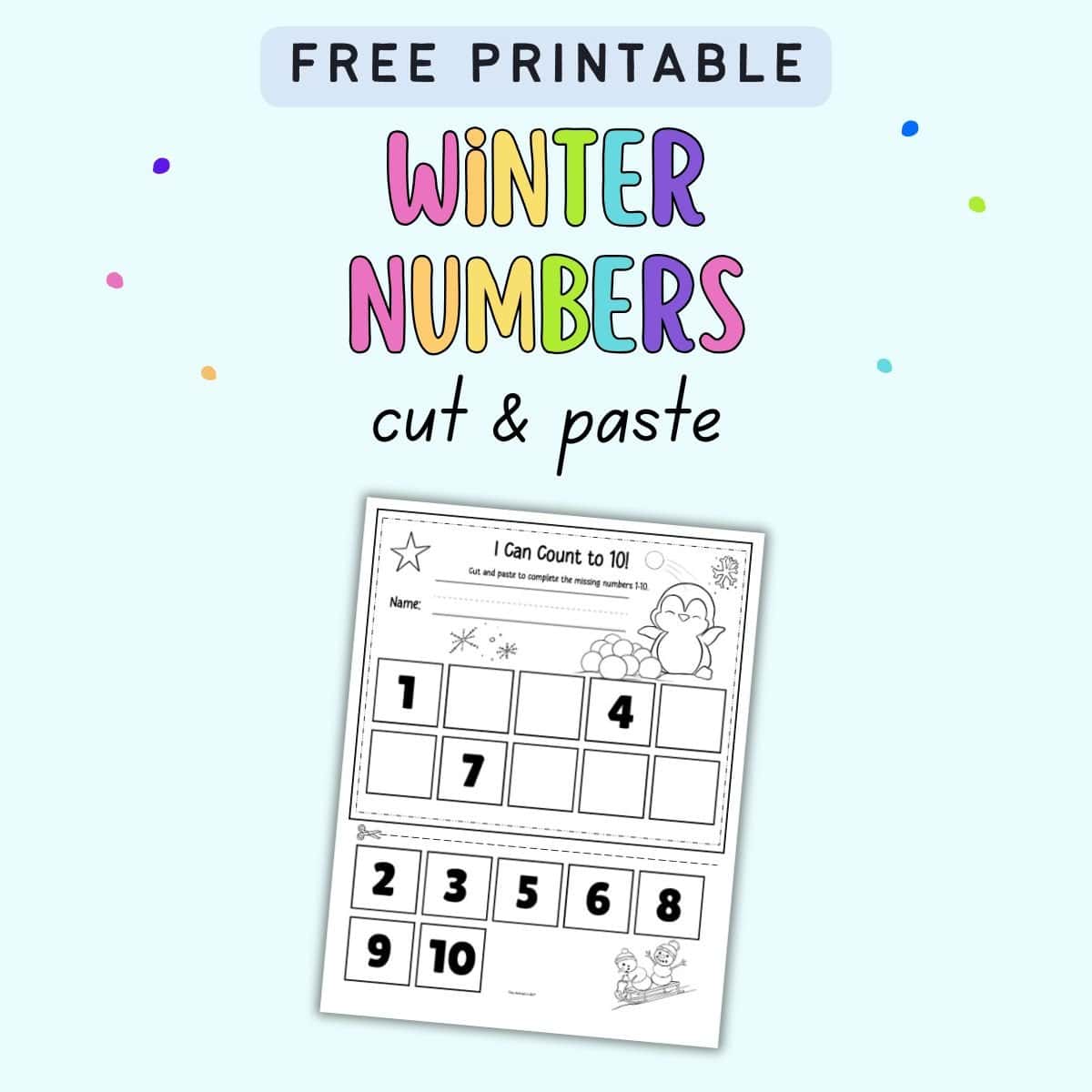 text "free printable winter numbers cut and paste" with a cut and paste missing numbers worksheet with numbers 1-10