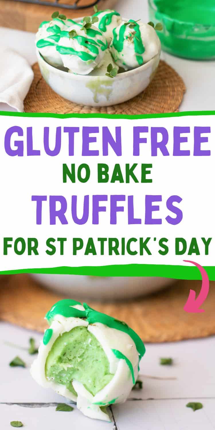 text "gluten free no bake truffles for st patrick's day" with pictures of a bowl with white and green chocolate drizzled no bake gluten free truffles  and a bitten truffle 