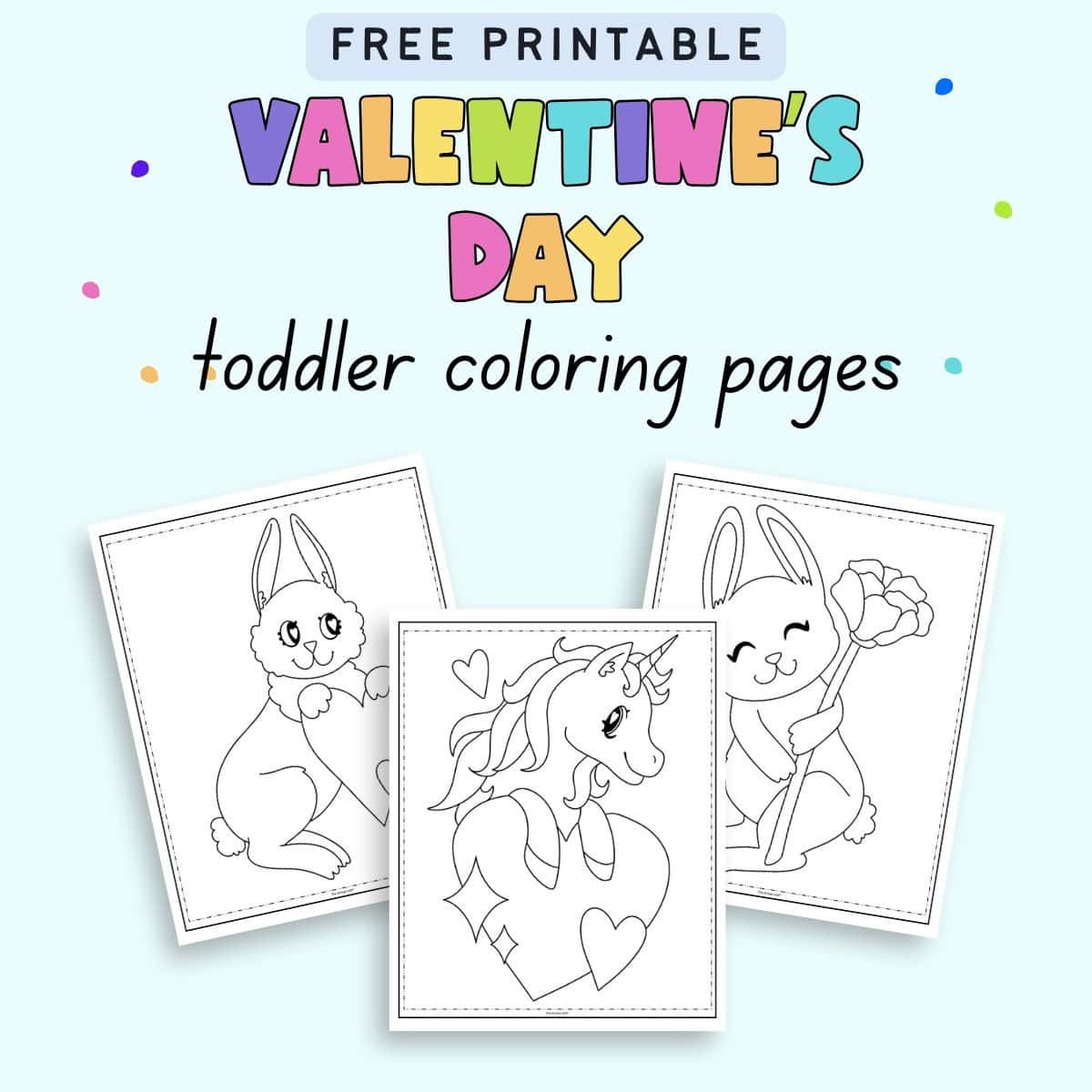 text "free printable Valentine's Day toddler coloring pages with a preview of three simple coloring pages