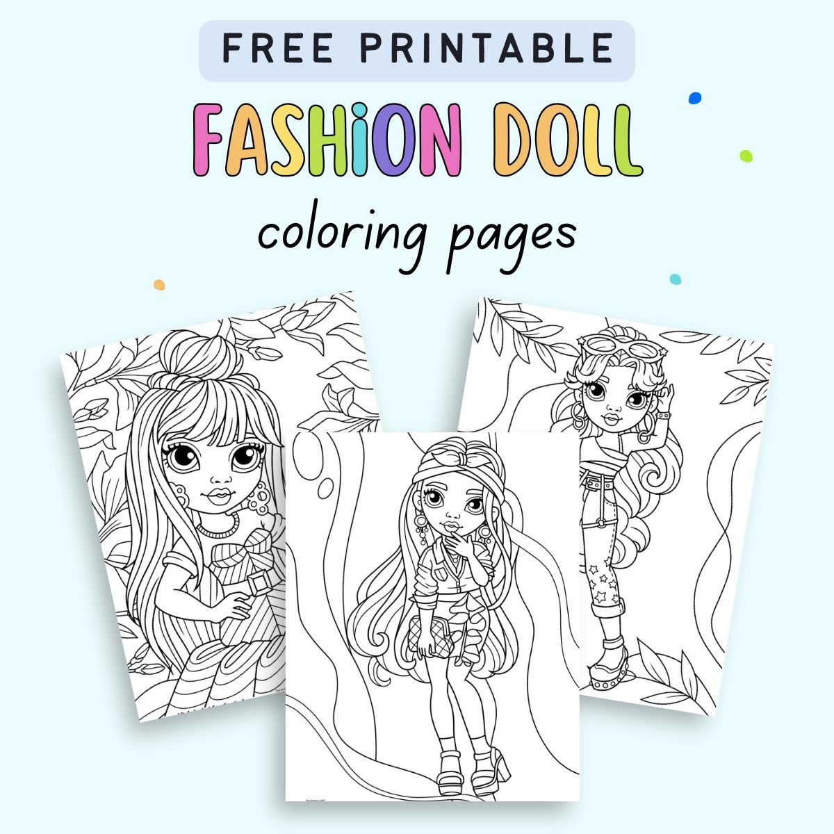 text "free printable fashion doll coloring pages" with a preview of three sheets showing fashion girl coloring sheets for kids