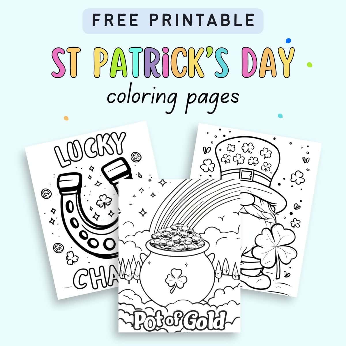 text "free printable st patrick's day coloring pages" with a preview of three st patrick's day coloring sheets for kids