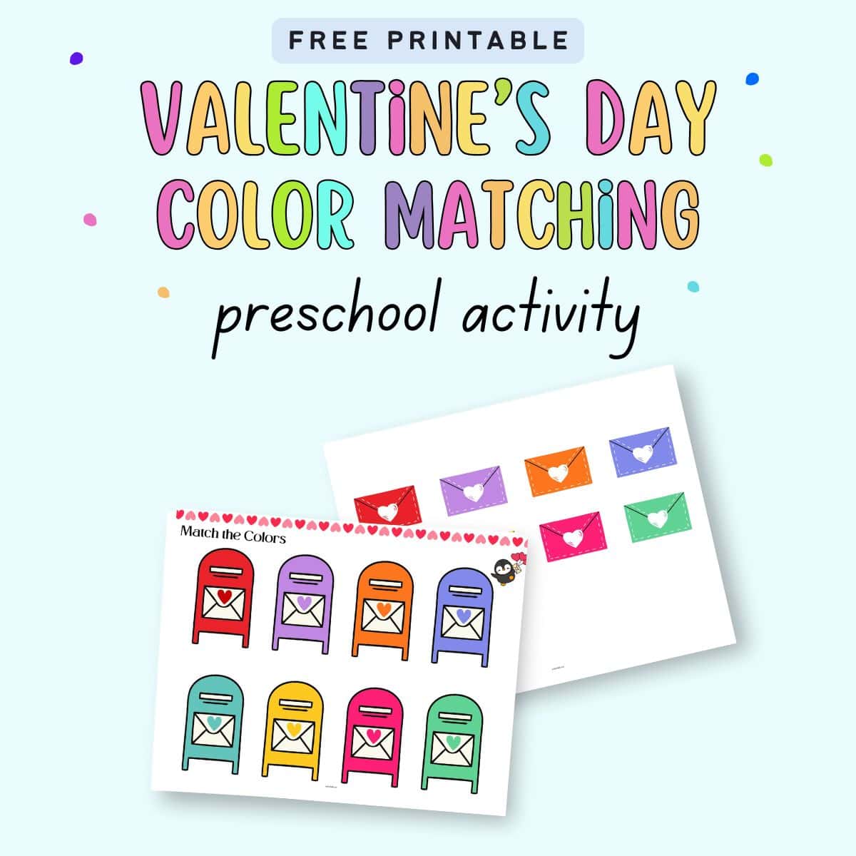 text "free printable Valentine's Day color matching preschool activity' with a pried of two pies. One shows colorful mailboxes and the other has matching envelopes