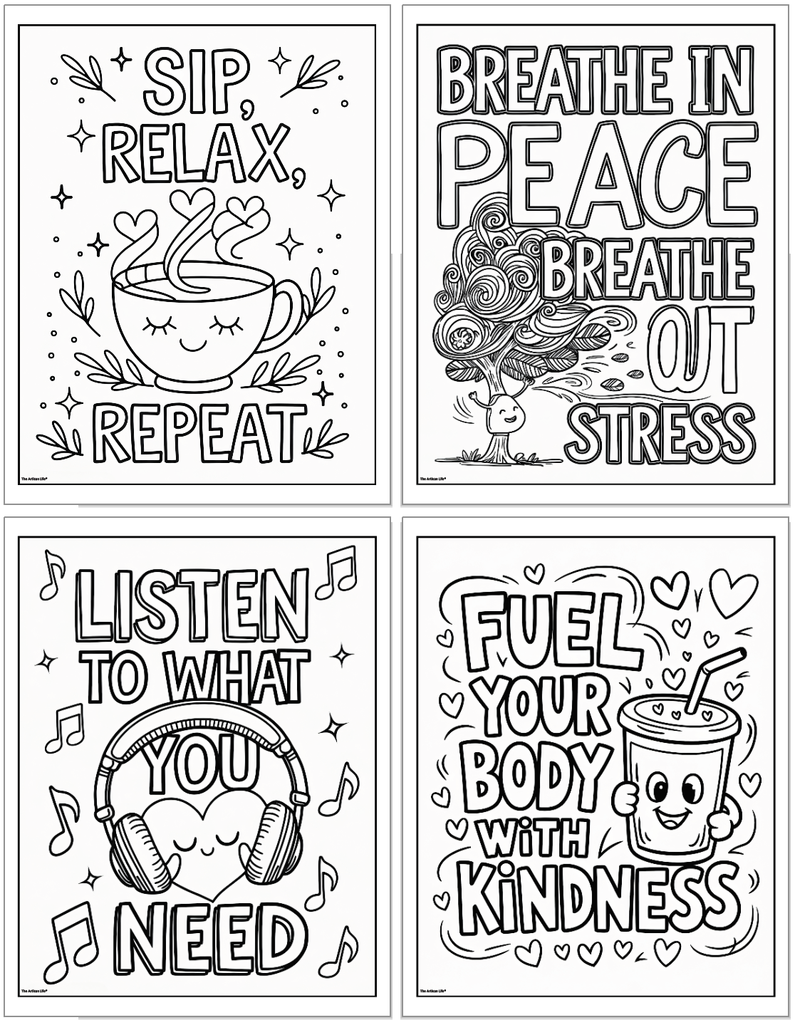 Four coloring pages featuring motivational phrases: "Sip, Relax, Repeat," "Breathe In Peace, Breathe Out Stress," "Listen to What You Need," and "Fuel Your Body with Kindness," designed for mindfulness and positive affirmation activities.
