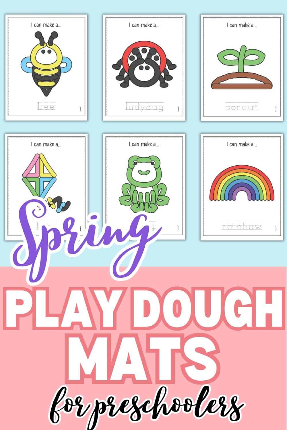 A collection of spring-themed play dough mats for preschoolers, featuring designs like a bee, ladybug, sprout, frog, and rainbow, with prompts stating "I can make a..." for engaging playdough activities.
