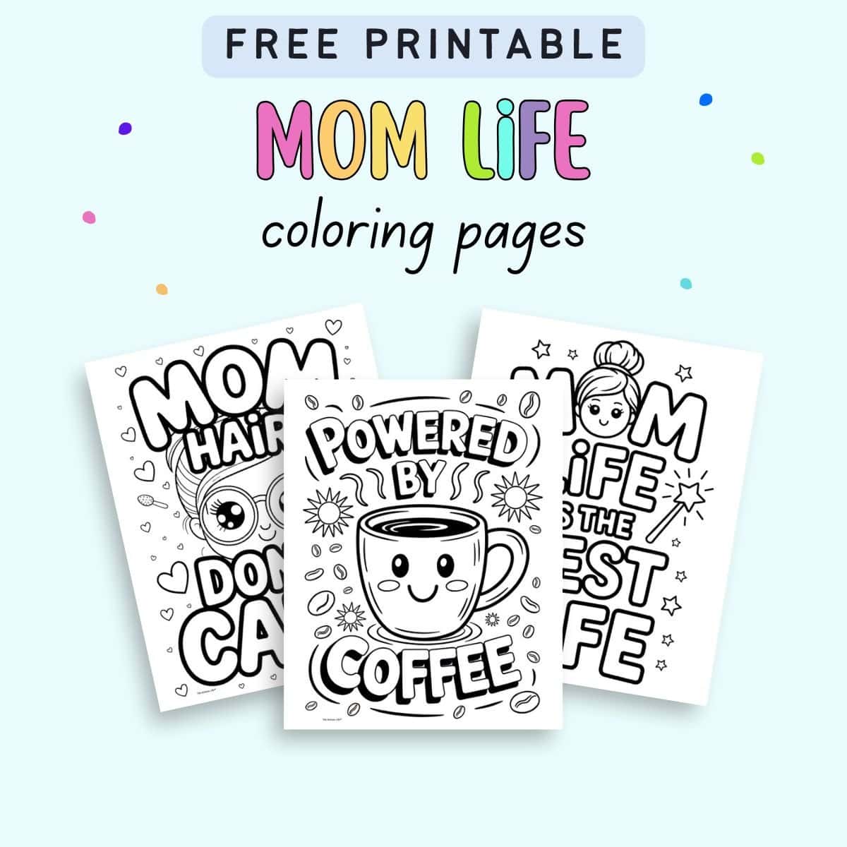 text "Free printable mom life coloring pages" with a. preview of three coloring sheets