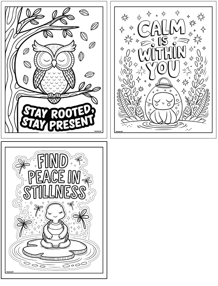 Three printable coloring pages feature an owl with the phrase "Stay Rooted, Stay Present," a meditative figure with "Calm is Within You," and a seated figure surrounded by flowers with "Find Peace in Stillness," promoting themes of mindfulness and positivity.
