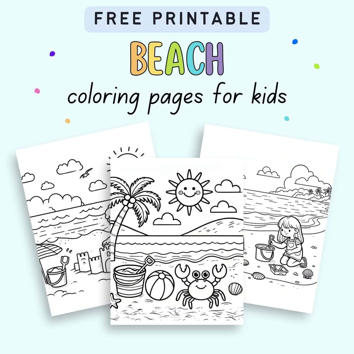 A collection of three black-and-white beach-themed coloring pages for kids, featuring a sun, palm tree, crab, and a girl playing by the water, presented as free printable summer coloring pages for kids.