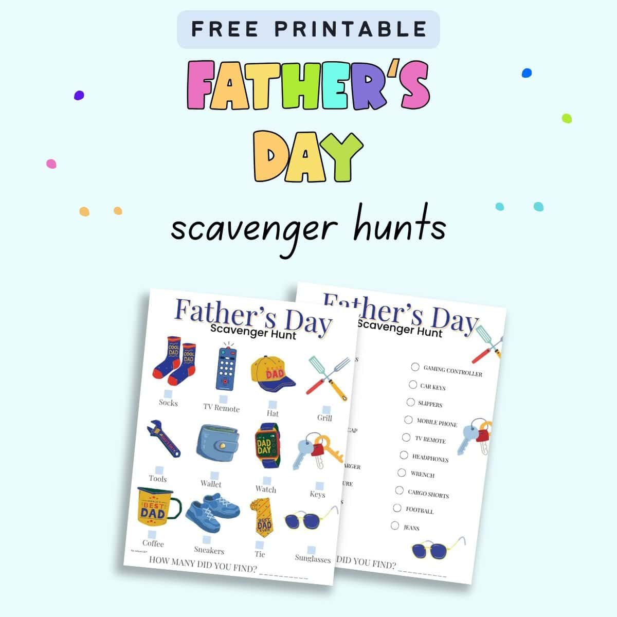 text "free printable Father's Day scavenger hunts" with a. ripe of two different scavenger hunts
