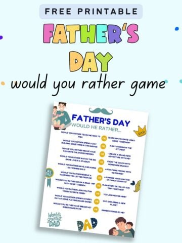 A colorful printable card featuring a “Would You Rather” game designed for Father's Day, offering fun questions for kids as conversation starters and activities to celebrate dads.