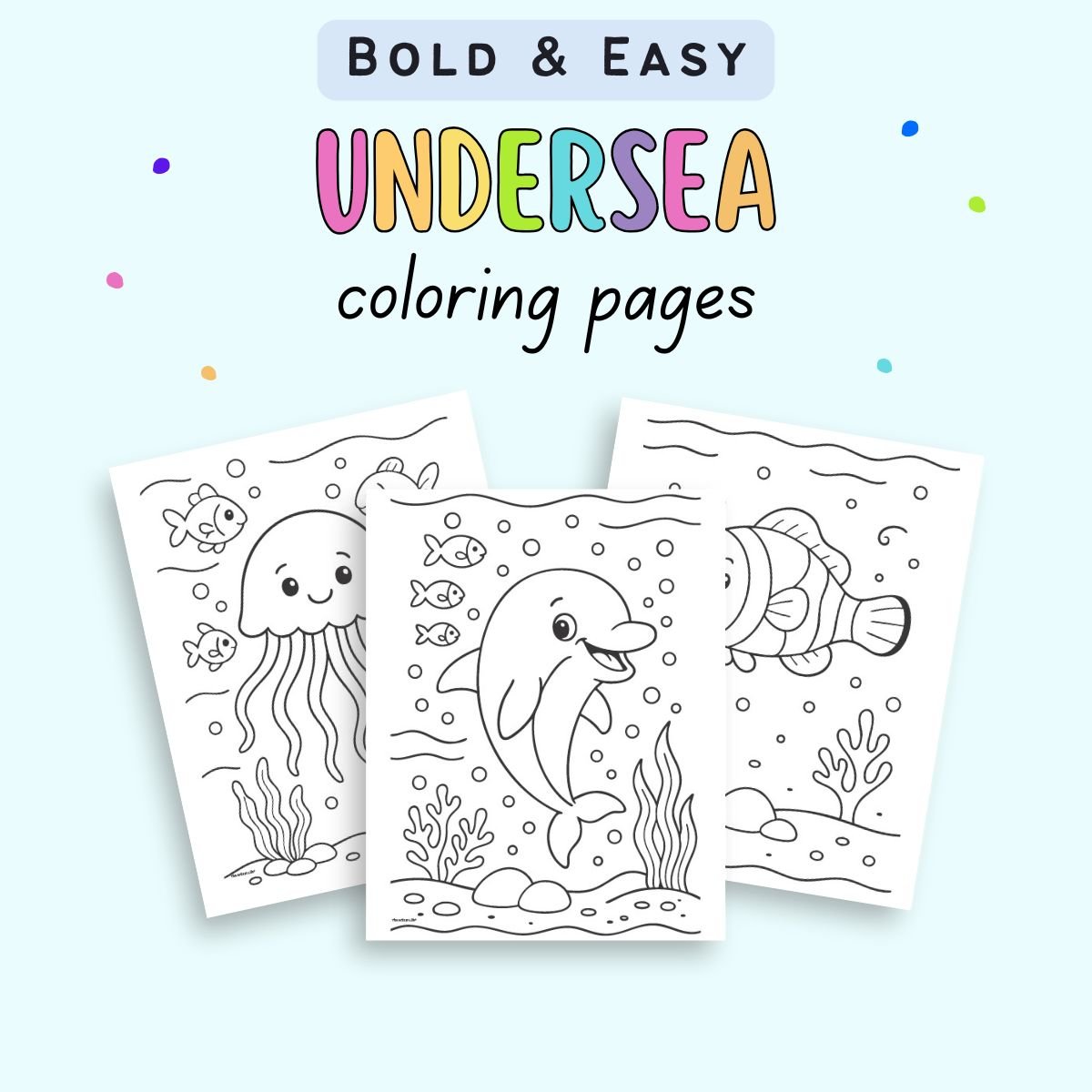 text "bold and easy undersea coloring pages" with a preview of three coloring page printables with ocean aniamls