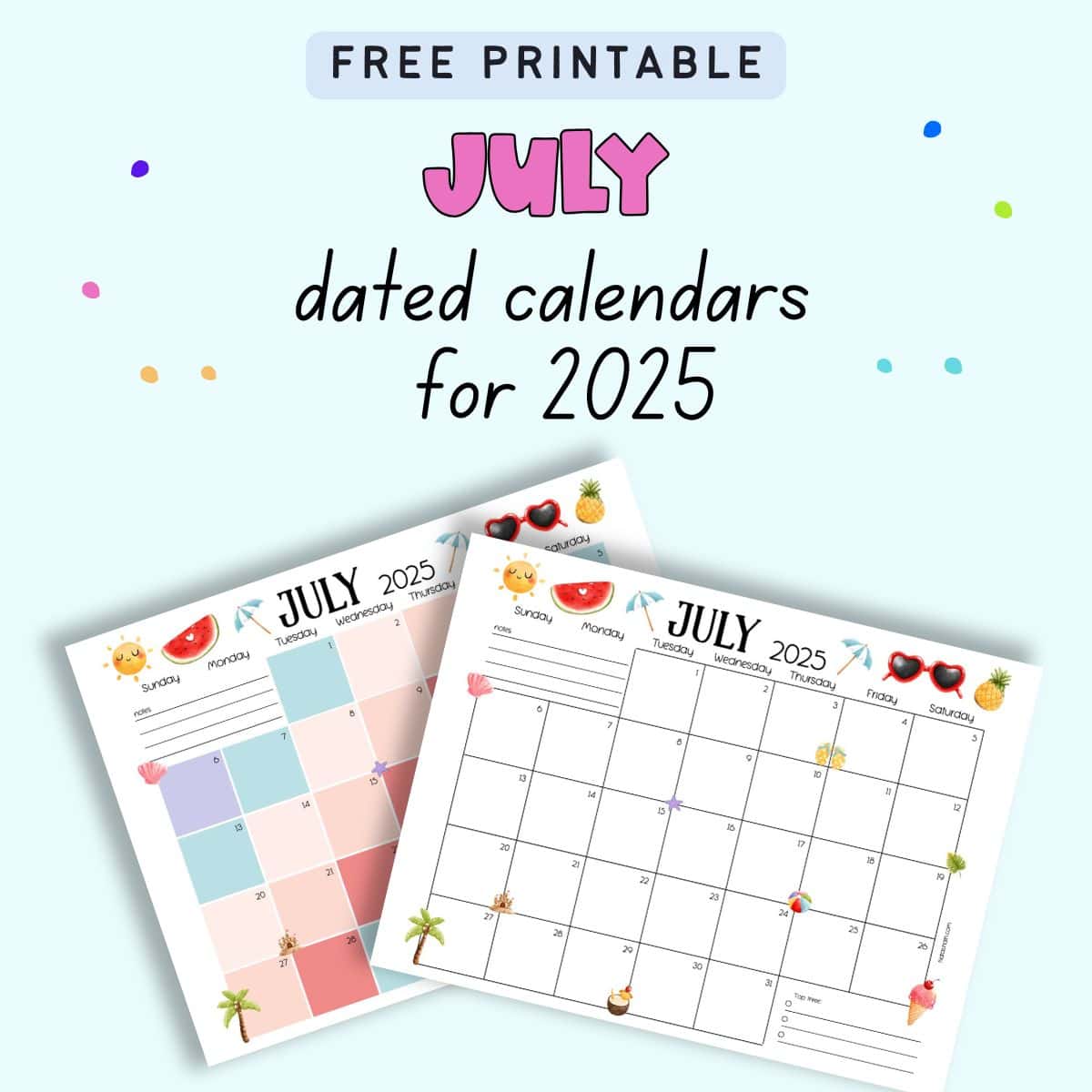 text "free printable July dated calendars for 2025" with a preview of two calendar pages