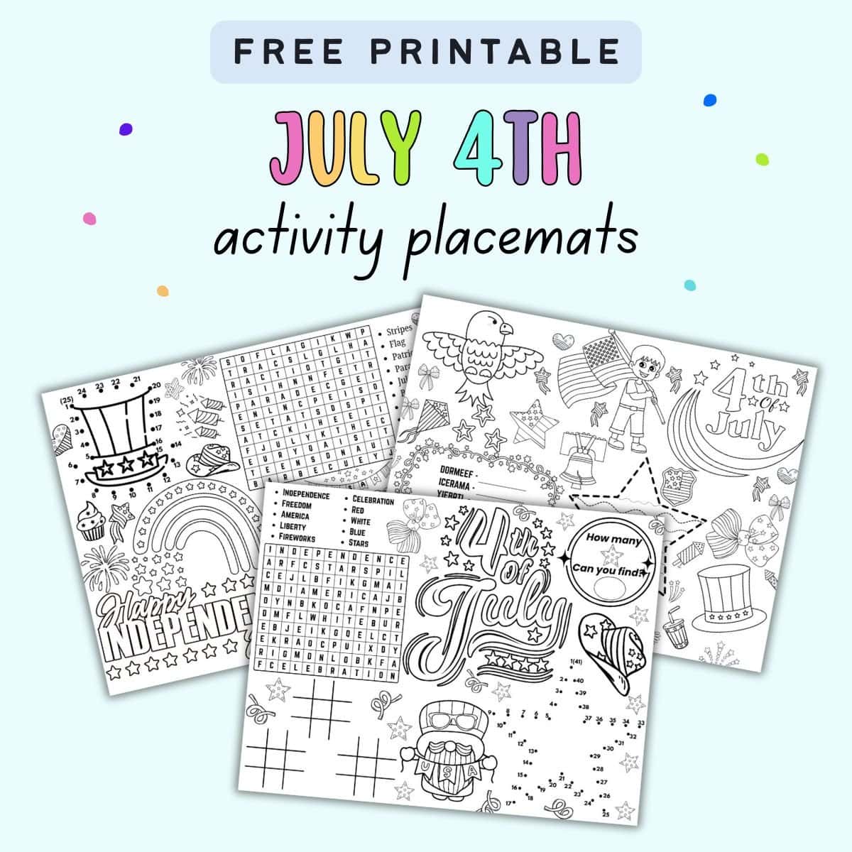 text "free printable July 4th activity placemats" with a preview of three activity placemats with an Independence Day theme