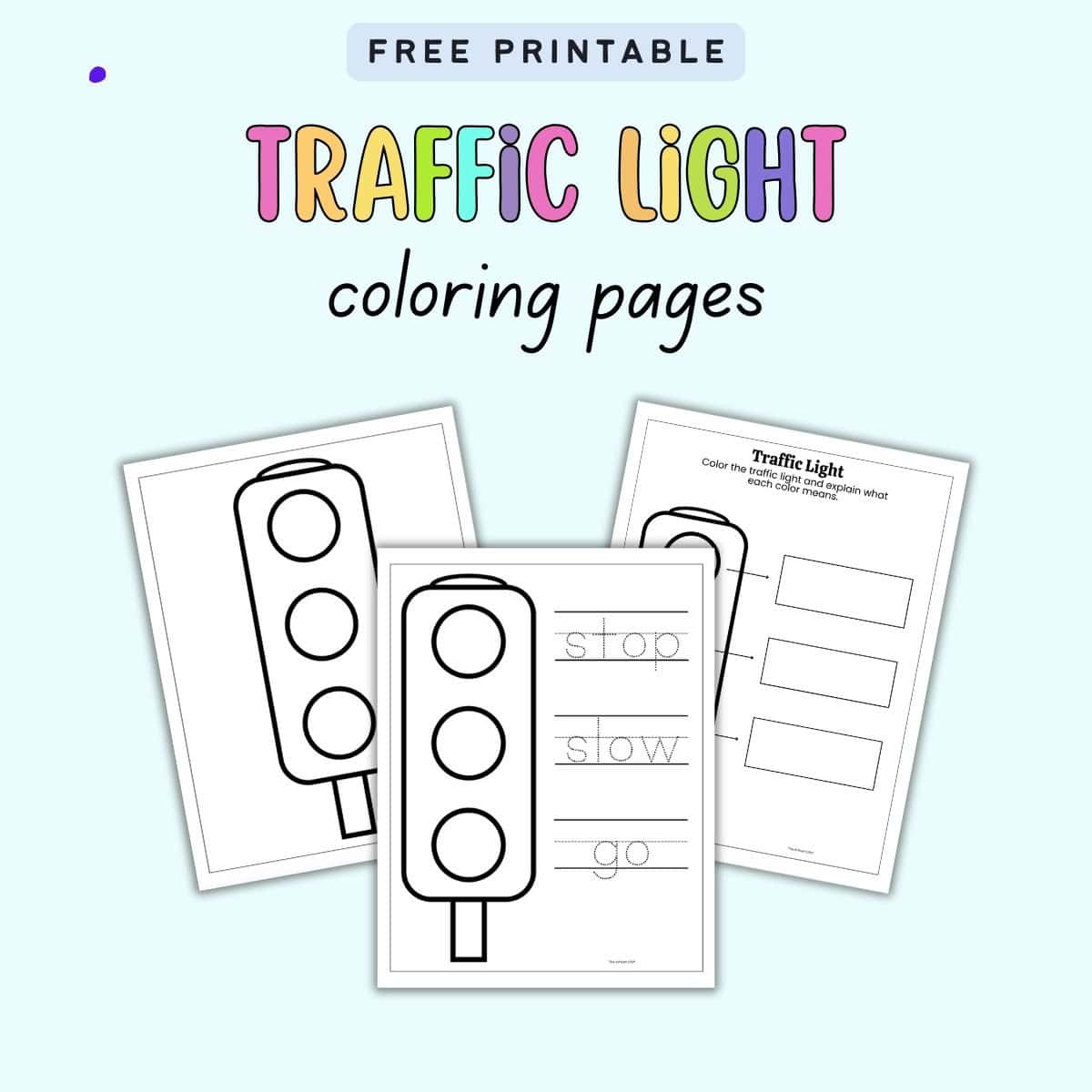 text "free printable traffic light coloring pages" with a preview of three pages of traffic light safety coloring sheet