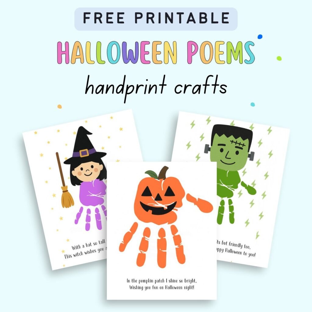 Three Halloween-themed handprint art templates feature a witch, a pumpkin, and Frankenstein's monster, accompanied by playful poems, ideal for October handprint crafts and activities for toddlers.