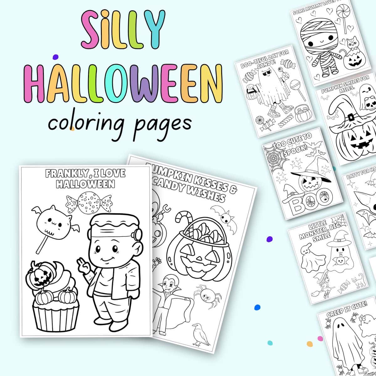 A collection of printable Halloween coloring pages featuring cute characters and festive elements, designed for kids, with titles like "Frankly, I Love Halloween" and "Pumpkin Kisses & Candy Wishes."

