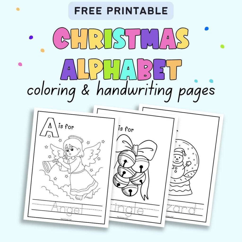 text "free printable Christmas alphabet coloring and handwriting pages" with three pages of christmas themed coloring pages with vocabulary words to trace