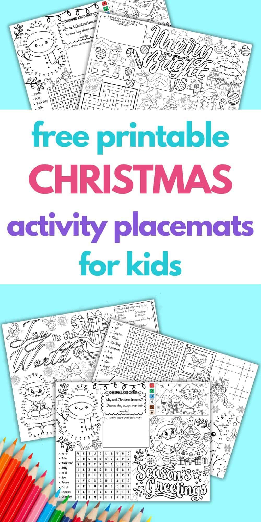 text "free printable Christmas activity placemats for kids" with a. preview of five different Christmas themed kid's activity placemats