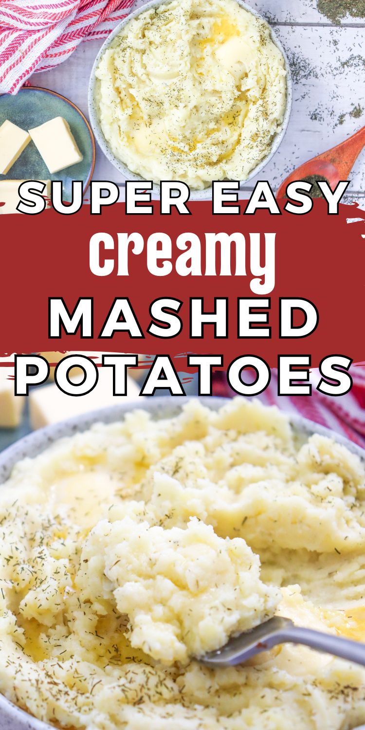 text "super easy creamy mashed potatoes" with images of homemade garlic and herb mashed potatoes