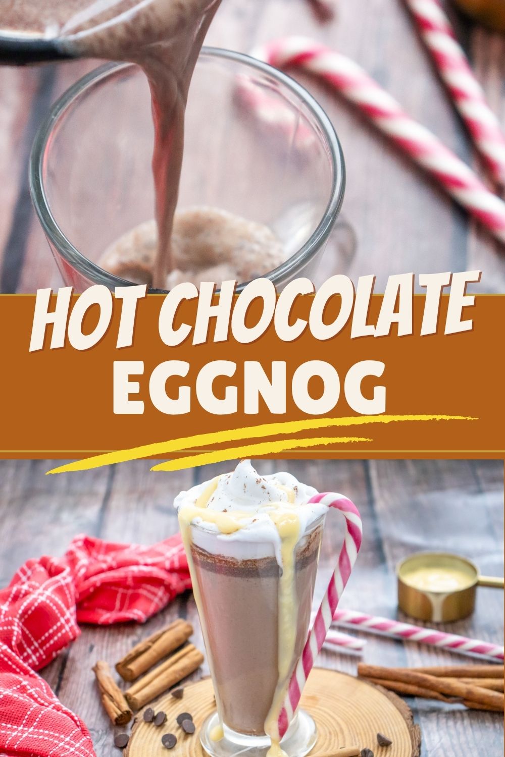 text "hot chocolate eggnog" with a picture of pouring hot chocolate eggnog into a glass mug and a mug of hot chocolate topped with whipped cream