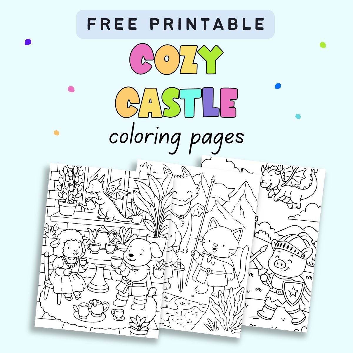 text "free printable cozy castle coloring pages" with a preview of three coloring sheets for kids with animals dressed and princesses and knights