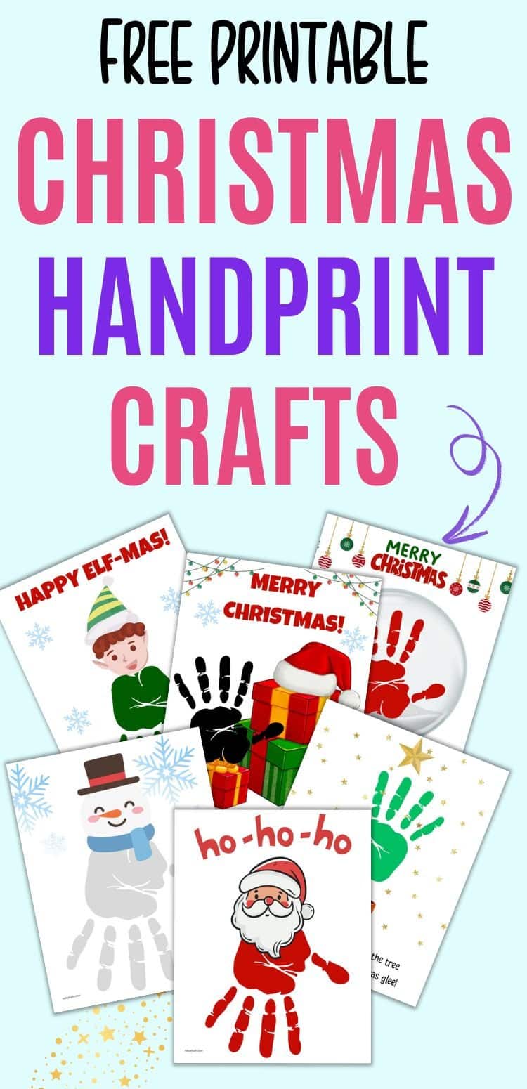 text "free printable Christmas handprint crafts" with an image of six different Christmas handprint crafts including an elf, Santa, and more