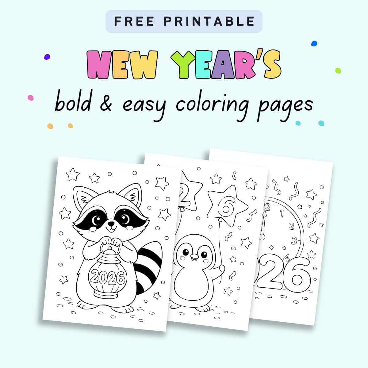 text "free printable new year's bold and easy coloring pages" with three simple designs for 2026 New Year's Eve to color