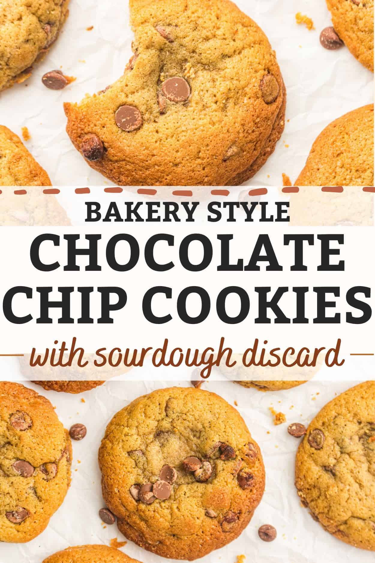 text "bakery style chocolate chip cookies with sourdough discard" with pictures of baked cookies