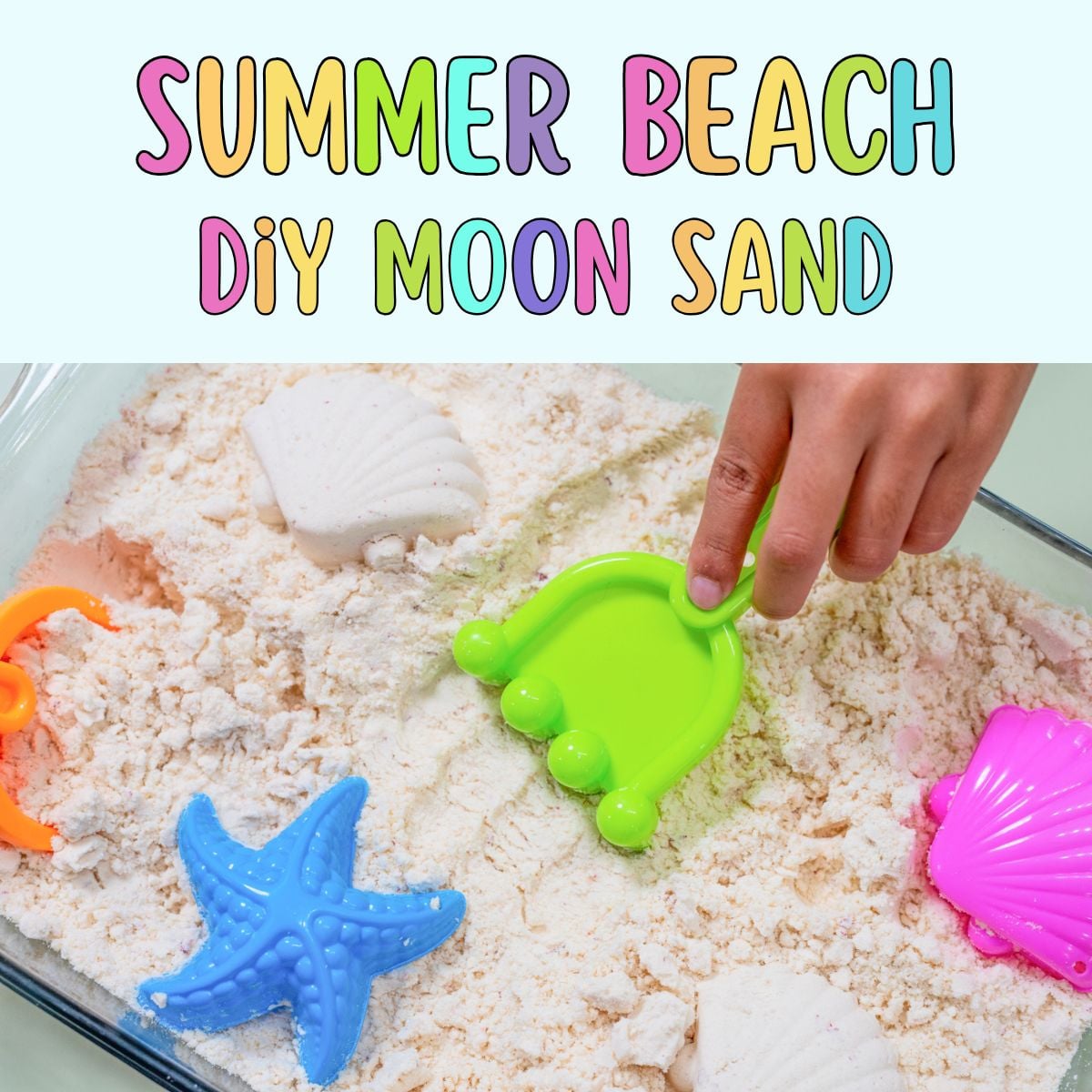 text "summer beach diy moon sand" with a picture of a child's hand playing with a small plastic rake in a bin of moon sand