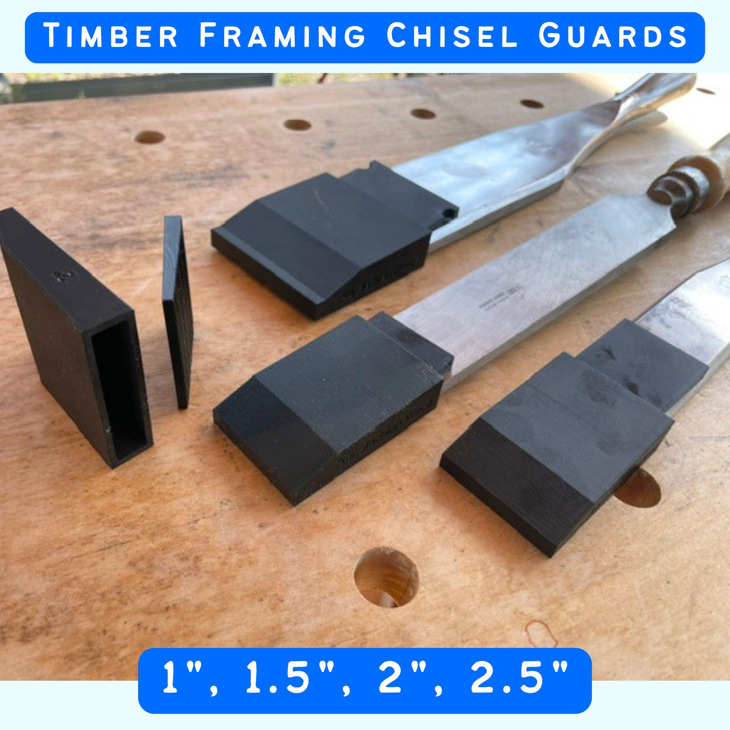 text "timber framing chisel guards 1, 1.5, 2, and 2.5" with a picture of three chisels with black chisel edge guards
