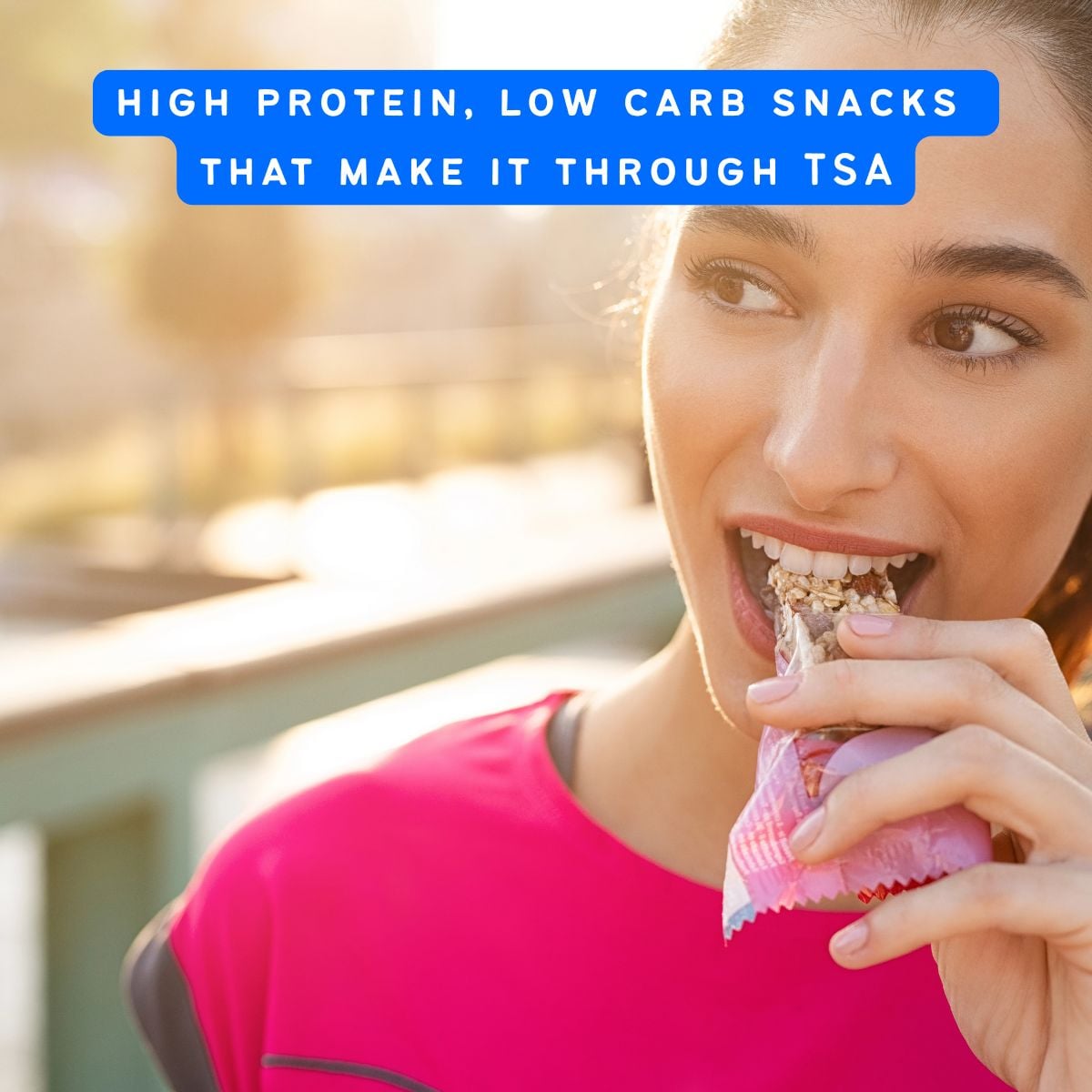 text "high protein, low carb snacks that make it through TSA