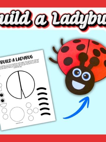text "build a ladybug" with a picture of a printable ladybug craft template and a completed ladybug