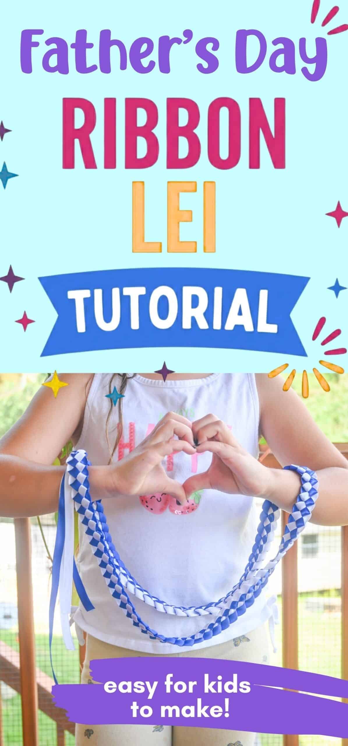 text "Father's Day ribbon lei tutorial" with a picture of a child holding a blue and white ribbon lei