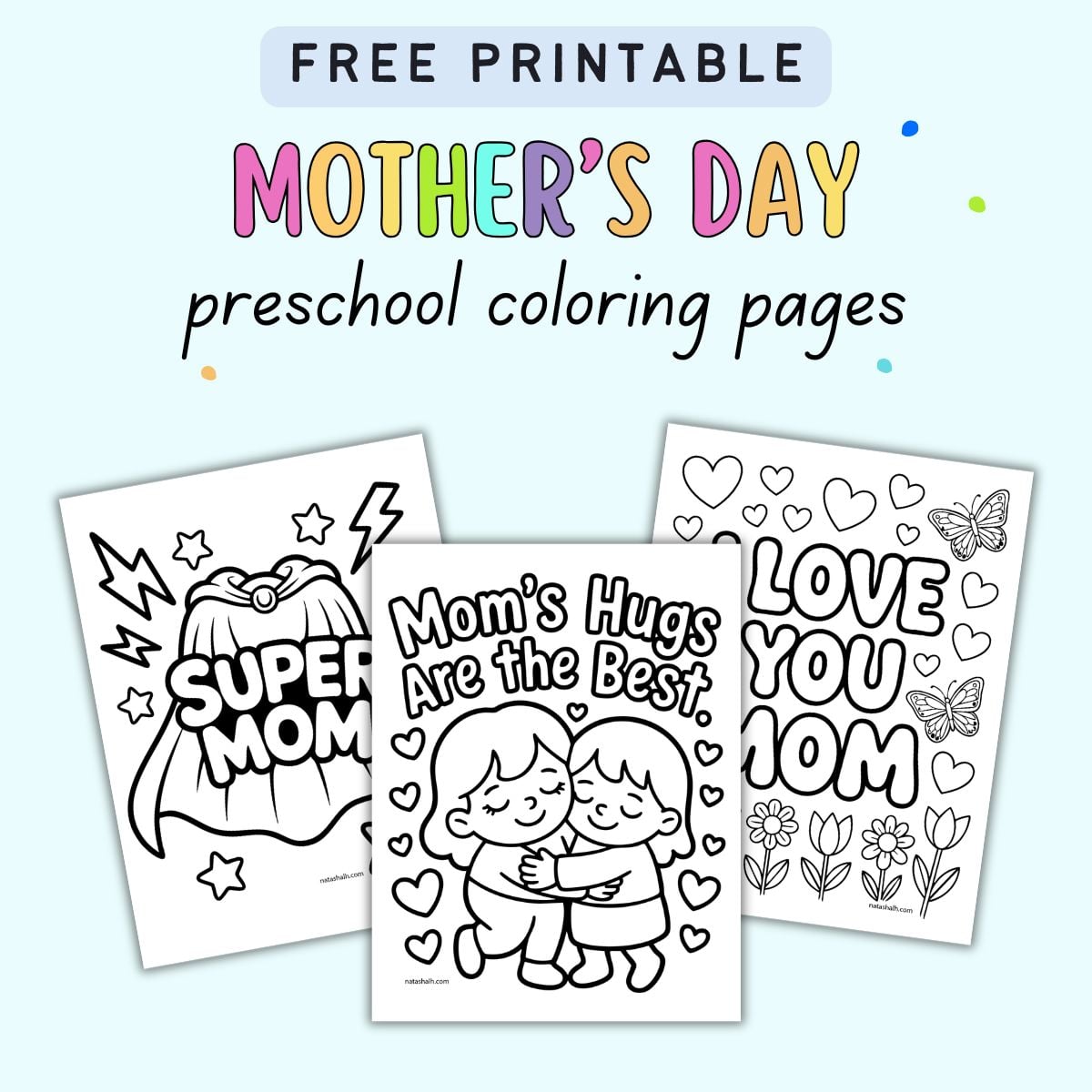 text "free printable mother's day preschool coloring pages" with three simple coloring sheets with text like "I love you mom" and "super mom"