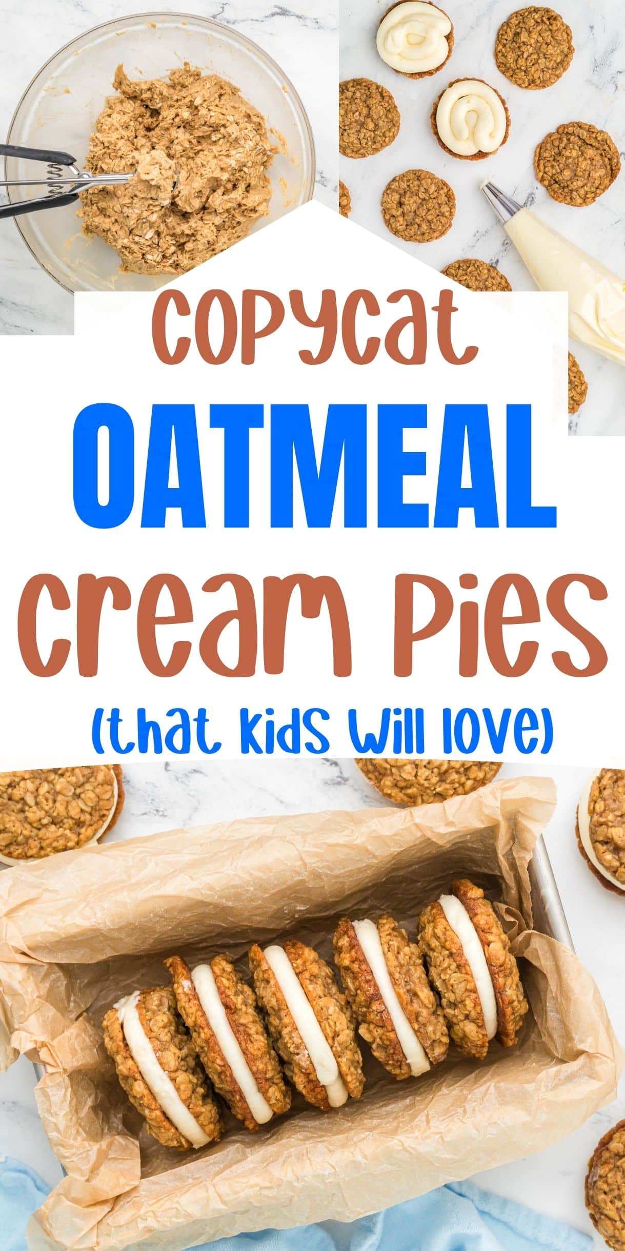 txt "copycat oatmeal cream pies" with photos of oatmeal cream pie cookie dough, frosting cookies, and a stack of cookies