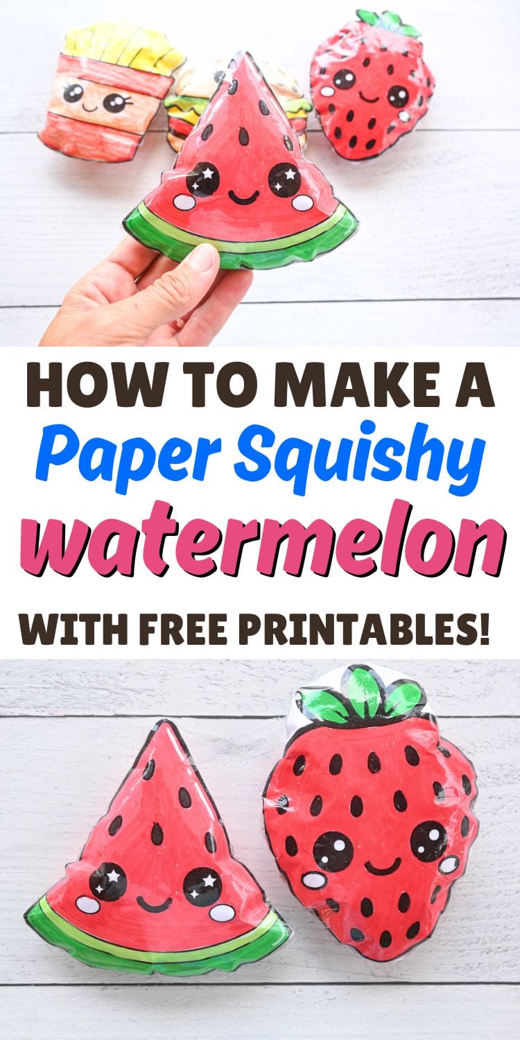 text "how to make paper squishy watermelon with free printables" and photos of paper diy squishes including a watermelon and a strawberry