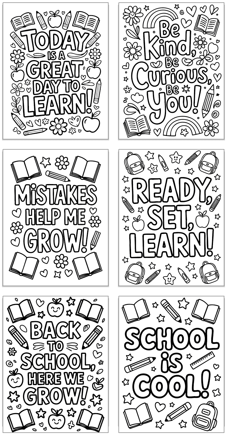 six positive back to school coloring pages with quotes like "back to school here we grow!"