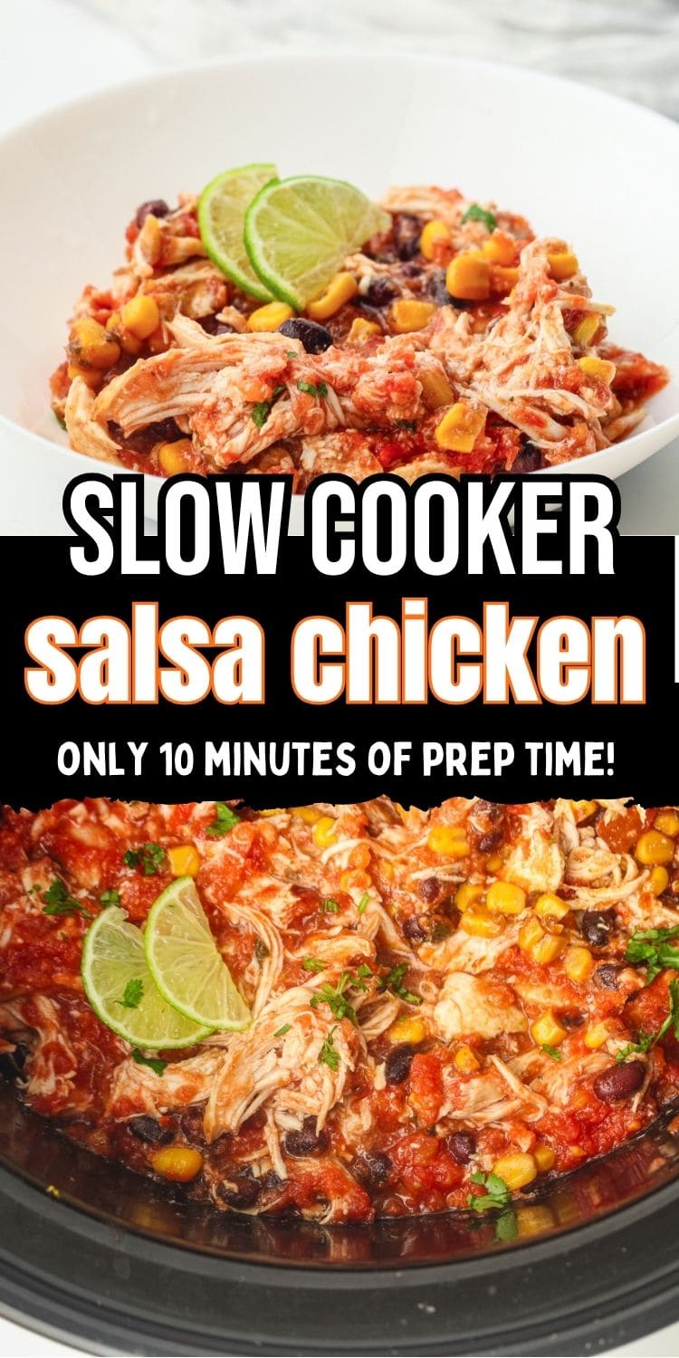 text "slow cooker salsa chicken only 10 minutes of prep time!" with photos of a bowl of slow cooker salsa chicken and the chicken cooking in a slow cooker