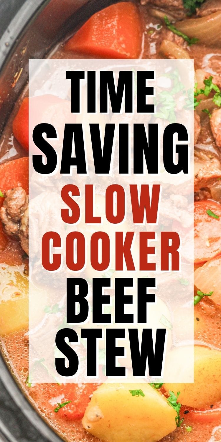 text "time saving slow cooker beef stew" over an image of beef stew in a slow cooker pot